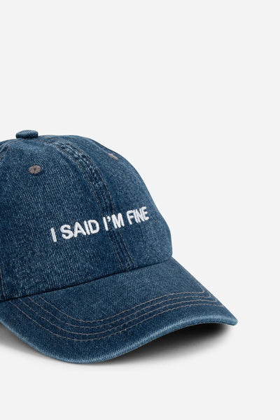 Intentionally Blank - I SAID I’M FINE Ball Cap in Denim